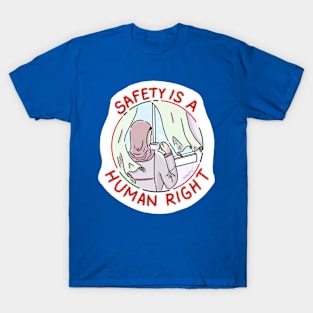 safety is a human right T-Shirt